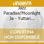 Jazz Paradise/Moonlight Ja - Yuttari Jazz -Heya De Madorominagara- cd