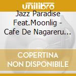 Jazz Paradise Feat.Moonlig - Cafe De Nagareru Jazz Piano Best 40 Vol.3 -Piano Meets Lounge- cd