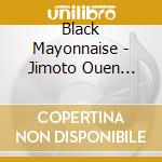 Black Mayonnaise - Jimoto Ouen Variety Kono Hen!!Traveler Nagoya cd
