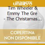 Tim Wheeler & Emmy The Gre - The Christamas Album cd