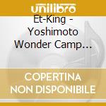 Et-King - Yoshimoto Wonder Camp Kansai-Laugh&Peace 2011- Et-King Presents Conte Mu cd