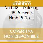 Nmb48 - Dokking 48 Presents Nmb48 No Challenge 48 Vol.3 cd