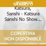 Katsura, Sanshi - Katsura Sanshi No Show Uchu Cd-Box (9 Cd) cd