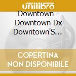 Downtown - Downtown Dx Downtown'S Warm Up Talk Show Vol.3 cd musicale di Downtown