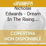 Nicholas Edwards - Dream In The Rising Sun cd