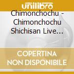 Chimonchochu - Chimonchochu Shichisan Live Best Vol.2 cd