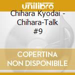 Chihara Kyodai - Chihara-Talk #9 cd