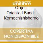Object Oriented Band - Komochishishamo cd