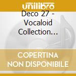 Deco 27 - Vocaloid Collection 2008-2012 cd