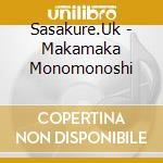 Sasakure.Uk - Makamaka Monomonoshi cd musicale di Sasakure.Uk