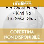 Her Ghost Friend - Kimi No Iru Sekai Ga Suki Dayo cd