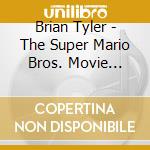 Brian Tyler - The Super Mario Bros. Movie Original Motion Picture Soundtrack (2 Cd) cd