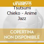 Tsutsumi Chieko - Anime Jazz cd