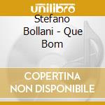 Stefano Bollani - Que Bom cd