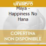 Miiya - Happiness No Hana cd