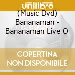 (Music Dvd) Bananaman - Bananaman Live O cd