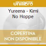 Yureena - Kimi No Hoppe cd