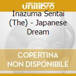 Inazuma Sentai (The) - Japanese Dream cd