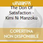 The Don Of Satisfaction - Kimi Ni Manzoku cd