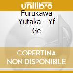 Furukawa Yutaka - Yf Ge cd