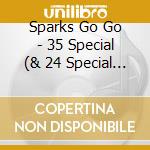 Sparks Go Go - 35 Special (& 24 Special Best) cd