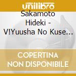 Sakamoto Hideki - V!Yuusha No Kuse Ni Namaiki Da R Shin Sekai Cantabile cd musicale di Sakamoto Hideki