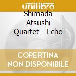 Shimada Atsushi Quartet - Echo cd