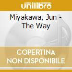 Miyakawa, Jun - The Way cd