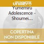 Yumemiru Adolescence - Shoumei Teenager cd