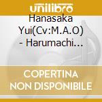Hanasaka Yui(Cv:M.A.O) - Harumachi Clover cd musicale di Hanasaka Yui(Cv:M.A.O)