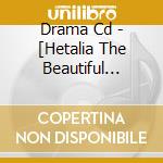 Drama Cd - [Hetalia The Beautiful World] Inizioama Cd -Inizio- cd