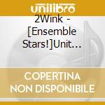 2Wink - [Ensemble Stars!]Unit Song Cd Vol.6[2Wink]