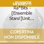 Ra*Bits - [Ensemble Stars!]Unit Song Cd Vol.7[Ra*Bits] cd