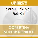 Satou Takuya - Set Sail cd