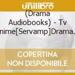 (Drama Audiobooks) - Tv Anime[Servamp]Drama Cd 1 cd