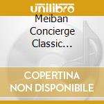 Meiban Concierge Classic Densetsu No Ensouka Hen cd