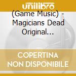 (Game Music) - Magicians Dead Original Soundtrack cd