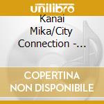 Kanai Mika/City Connection - Mirai Connection -City Connection Remixes- cd