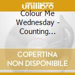 Colour Me Wednesday - Counting Pennies In The Afterlife cd