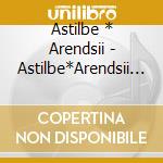 Astilbe * Arendsii - Astilbe*Arendsii Workscollection 5-Moon cd