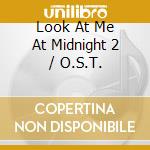 Look At Me At Midnight 2 / O.S.T. cd