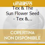 Tex & The Sun Flower Seed - Tex & Sun Flower Seed Best [100 Nen Go No Sekai] cd musicale
