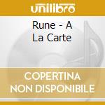 Rune - A La Carte cd