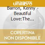 Barron, Kenny - Beautiful Love:The Excellent Stand  Ard Jazz Collections Vol.1- cd musicale di Barron, Kenny