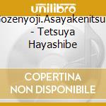 Gozenyoji.Asayakenitsuki - Tetsuya Hayashibe cd