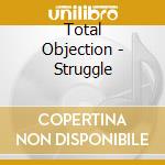 Total Objection - Struggle cd