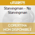 Starvingman - No Starvingman cd