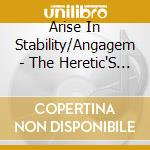 Arise In Stability/Angagem - The Heretic'S Proof cd