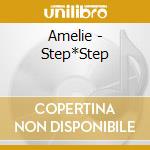 Amelie - Step*Step cd musicale di Amelie
