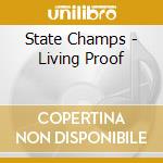 State Champs - Living Proof cd